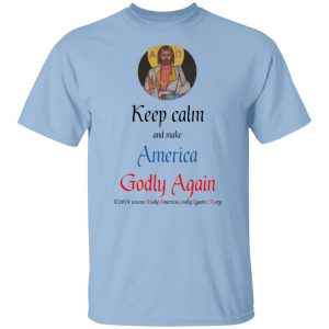 Keep calm and Make America Godly Again Men's tee shirt