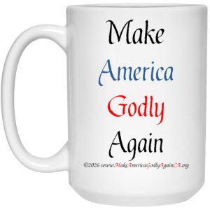 Make America Godly Again 15 oz. mug