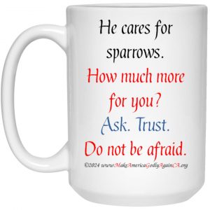 He Cares for Sparrows 15oz mug