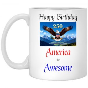 America 250 Birthday 11 oz Mug