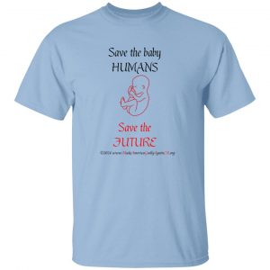 Save the Babies Adult t-shirt