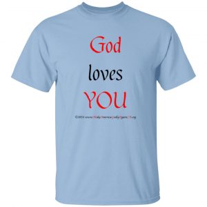 God Loves YOU Adult t-shirt